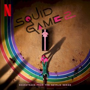 Squid Game 2: Soundtrack from the Netflix Series (OST)