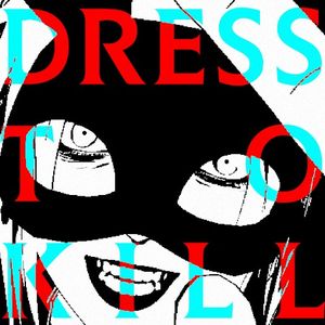 Dress To Kill (Single)