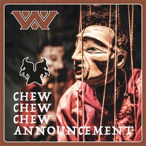 Chew Chew Chew (Advent Resilience 'Roses In Minor' Remix) (Single)