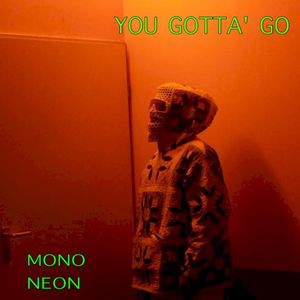 You Gotta' Go (Single)