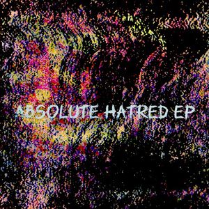 Absolute Hatred EP (EP)