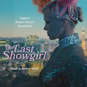 The Last Showgirl: Original Motion Picture Soundtrack (OST)