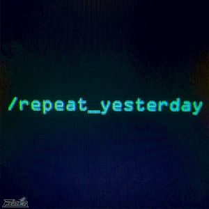 /repeat_yesterday (Single)