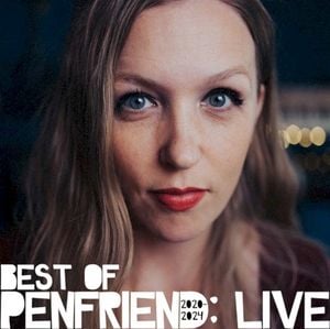 Best of Penfriend: Live 2020–2024