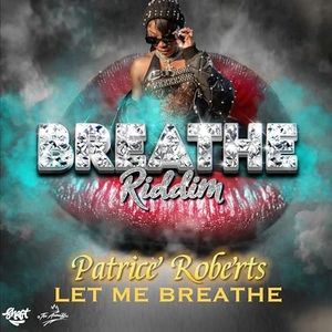 Let Me Breathe (Breathe Riddim) (Single)