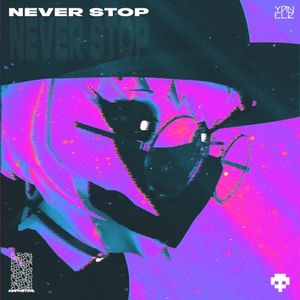 Never Stop (Single)