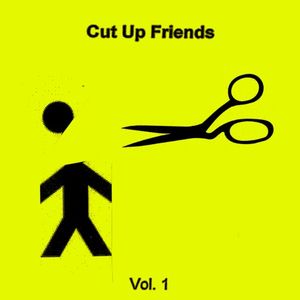 Cut Up Friends Vol. 1 (EP)