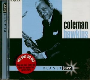 Planet Jazz: Coleman Hawkins