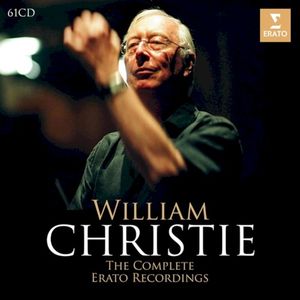 William Christie: The Complete Erato Recordings