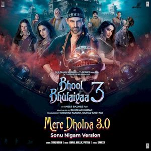 Mere Dholna 3.0 (Sonu Nigam Version) [From "Bhool Bhulaiyaa 3"] (Single)