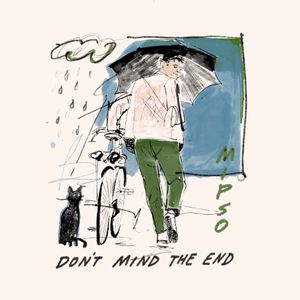 Don’t Mind the End (Single)