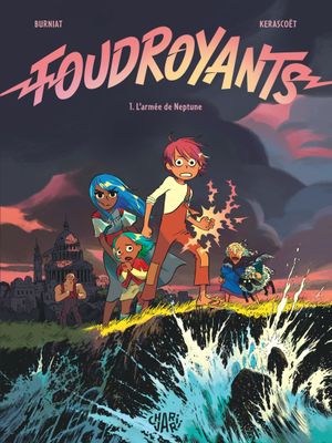 L'Armée de Neptune - Foudroyants, tome 1