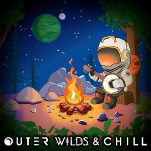 Outer Wilds & Chill