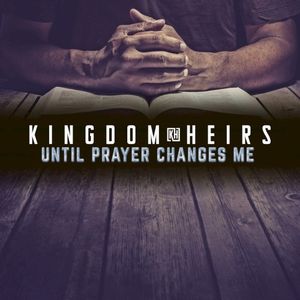 Until Prayer Changes Me (Single)