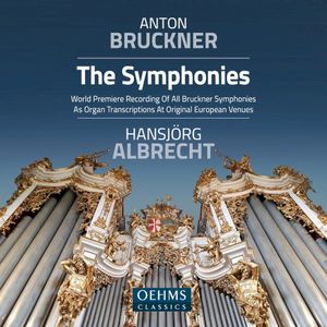 Bruckner: The Symphonies (Organ Transcriptions)