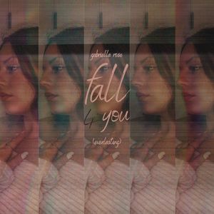 fall 4 you (everlasting) (Single)