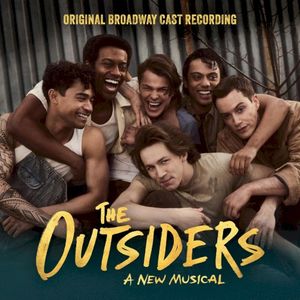 The Outsiders - A New Musical (original Broadway Cast Recording) (OST)