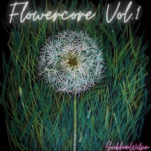 FLOWERCORE Vol. 1