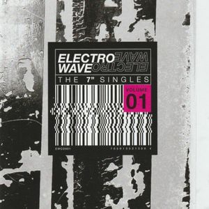 Electro Wave The 7" Singles Volume 01