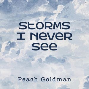 Storms I Never See (Single)