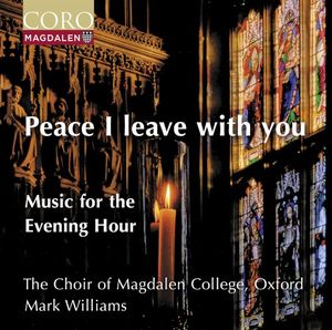 Peace I Leave With You: Music for the Evening Hour