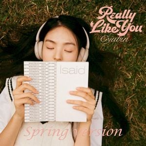 Really Like You (Spring Version) (Single)