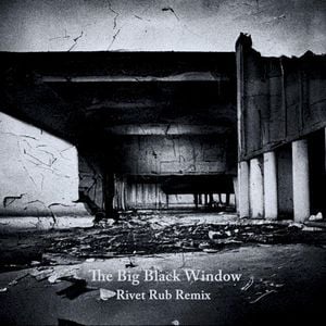 The Big Black Window (Single)