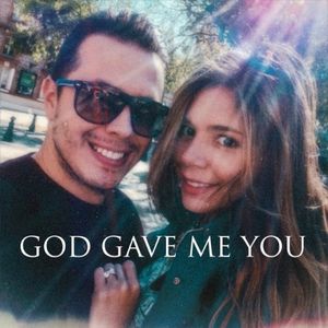 God Gave Me You (Single)