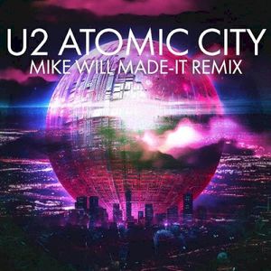 Atomic City (Mike Will Made-It Remix) (Single)