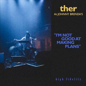 I’m Not Good at Making Plans (Live at Johnny Brenda’s) (Live)