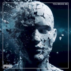 You Broke Me (Single)