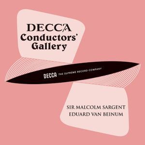 Conductor’s Gallery, Vol. 15: Sir Malcolm Sargent, Eduard van Beinum