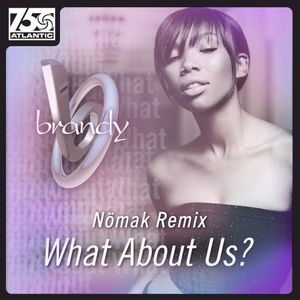 What About Us? (Nömak's 2016 Remix) (Single)