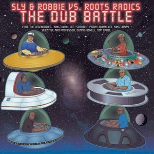 Sly & Robbie vs. Roots Radics: The Dub Battle