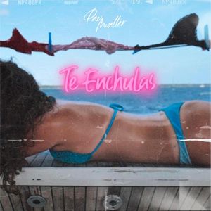 Te Enchulas (Single)