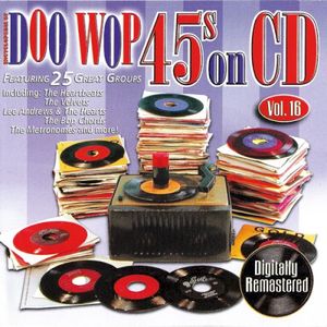 Doo Wop 45s on CD, Vol. 16