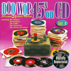 Doo Wop 45s on CD, Vol. 8