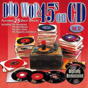 Doo Wop 45s on CD, Vol. 17