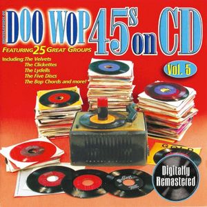 Doo Wop 45s on CD, Vol. 5