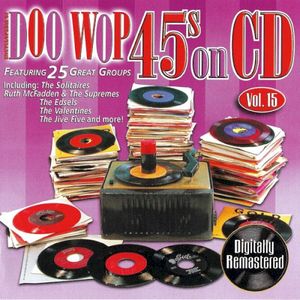 Doo Wop 45s on CD, Vol. 15