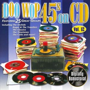 Doo Wop 45s on CD, Vol. 12