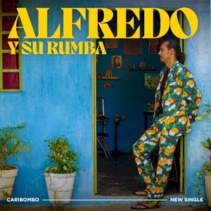 Alfredo Y Su Rumba (Single)