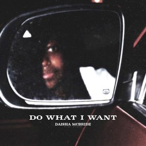 Do What I Want (Single)