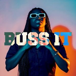 BUSS IT (Single)