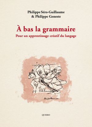 À bas la grammaire