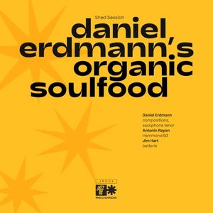 Daniel Erdmann’s Organic Soulfood (EP)