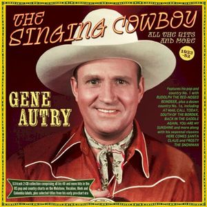 The Singing Cowboy - All The Hits And More 1933-52