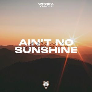 Ain't No Sunshine (Single)