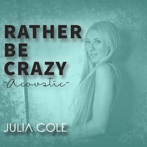 Rather Be Crazy (acoustic) (Single)