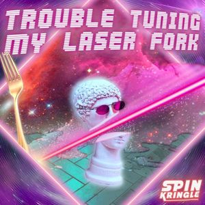 Trouble Tuning My Laser Fork (Single)